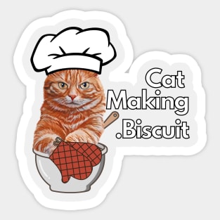 i love kittens making biscuits Sticker